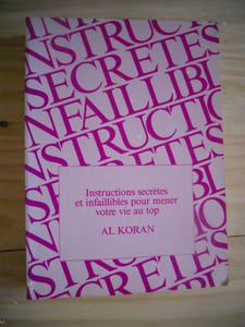 Instructions secretes et infaillibles pour mener votre vie au top