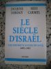 Le siecle d'Israel - Les secrets d'une epopee 1895-1995. Jacques Derogy et Hesi Carmel