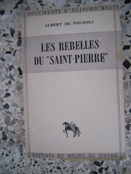 Les rebelles du "Saint-Pierre". Albert de Pouzols