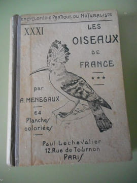 Encyclopedie Pratique du Naturaliste XXXI - Les oiseaux de France - Tome 3 - Passereaux tome 1. A. Manegaux
