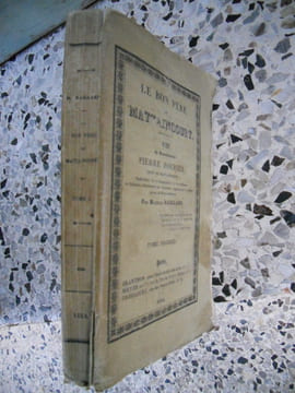 Le bon père de Mattaincourt - Vie du bienheureux Pierre Fournier, curé de Mattaincourt. Maurice Baillard