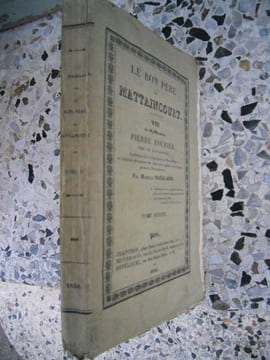 Le bon père de Mattaincourt - Vie du bienheureux Pierre Fournier, curé de Mattaincourt. Maurice Baillard