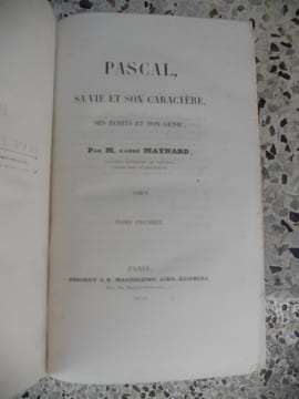 Pascal, sa vie et son caractere, ses ecrits et son genie. Abbe Maynard