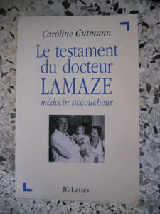 Le testament du docteur Lamaze - Medecin accoucheur