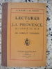 Lectures de la Provence, du Comte de Nice et du Comtat Venaissin. Emile Ripert et Marcel Pavon
