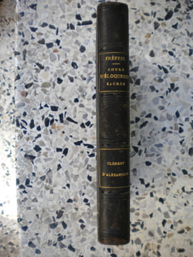 Clement d'Alexandrie - Cours d'eloquence sacree fait a la Sorbonne pendant l'annee 1864-1865. Abbe Freppel