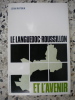 Le Languedoc-Roussillon et l'avenir. Jean Matouk