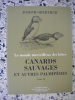 Canards sauvages et autres palmipedes : Tome 2, Les plongeurs, les tubinares, les longipennes, les totipalmes. Joseph Oberthur