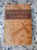 Manuel d'art chretien - Histoire generale de l'art chretien depuis les origines jusqu'a nos jours. Abel Fabre