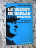 Le secret de Darlan 1940/1942 Le vrai rival de De Gaulle. Pierre Ordioni