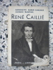 Rene Caillie. Antoinette Andre-Lamande / Jacques Nanteuil