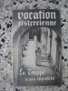 Vocation cistercienne - La Trappe et son mystere. Un moine de Notre-Dame de Timadeuc