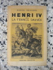 Henri IV - ou - La France sauvee. Marcel Reinhard