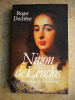 Ninon de Lenclos - La courtisane du Grand Siecle. Roger Duchene
