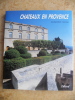 Chateaux en Provence. Jean-Paul Clebert / Victor Saez
