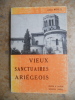 Vieux sanctuaires ariegois - Tradition et legendes, histoire et architecture. Adelin Moulis