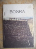 Bosra - Guide historique et archeologique. Suleinman A. Mougdad