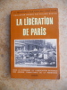 La liberation de Paris. Collectif