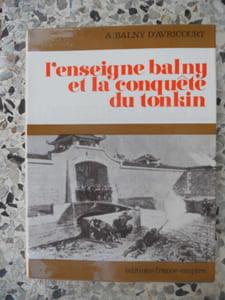 (Indochine) L'enseigne Balny et la conquete du Tonkin - Indochine 1873