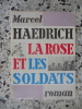 La rose et les soldats. Marcel Haedrich