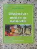 Dietetique : medecine naturelle. Docteur Madeleine Fievet-Izard
