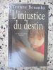 L'injustice du destin - Un juge des enfants raconte .... Yvonne Bouanha