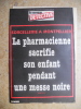 Le nouveau detective - n°28 du 31 mars 1983 - Au sommaire :  Sorcellerie a Montpellier, la pharmacienne sacrifie son enfant pendant une messe noire / ...