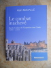 Le combat inacheve - Succes et echecs de l'opposition dans l'Aude - 1968 2009. Alain Madalle