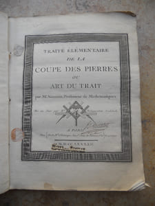 Traite elementaire de la coupe des pierres - ou - Art du trait - Ouvrage dans lequel on enseigne a tracer & a tailler: 1°les portes ou voutes simples; 2° les arrieres-voussures; 3° les niches; 4° les trompes; 5° les demi-berceaux suspendus; 6° les joints d'aplomb; 7° les arcs de cloitre; 8° les lunettes; 9° les voutes d'arete; 10° les berceaux tournants; 11° les voutes de four; 12° les pendentifs; 13° les escaliers a jour; 14° les vis-saint-Gilles; 15° les arches biaises ...