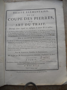 Traite elementaire de la coupe des pierres - ou - Art du trait - Ouvrage dans lequel on enseigne a tracer & a tailler: 1°les portes ou voutes simples; 2° les arrieres-voussures; 3° les niches; 4° les trompes; 5° les demi-berceaux suspendus; 6° les joints d'aplomb; 7° les arcs de cloitre; 8° les lunettes; 9° les voutes d'arete; 10° les berceaux tournants; 11° les voutes de four; 12° les pendentifs; 13° les escaliers a jour; 14° les vis-saint-Gilles; 15° les arches biaises ...