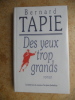 Des yeux trop grands - Le destin hors du commun d'un jeune footballeur. Bernard Tapie
