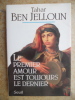 Le premier amour est toujours le dernier. Tahar Ben Jelloun