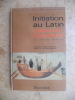 Initiation au Latin - Classe de cinquieme - Du latin an francais. Pierre Bennezon / Jeanne Lac / Maurice Cheruzel