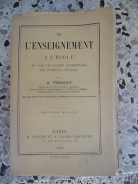De l'enseignement a l'ecole et dans les classes elementaires des lycees et colleges. A. Vessiot