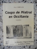 Coups de Mistral en Occitanie - Comedies - La revolte d'Aigues-Mortes - La Boite a malice. Guy Gibelin