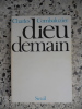 Dieu demain, ebauche pour une dialectique de la nature et du divin. Charles Combaluzier