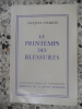 Le printemps des blessures. CHARLES Jacques 