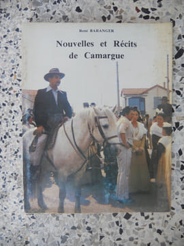 Nouvelles et recits de Camargue - Dessins a la plume de Nicolas Barrera. Rene Baranger / Nicolas Barrera