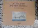 Illustration du vieux Marseille. Arnaud Raniere de Fortanier
