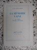 La memoire vaine - Du crime contre l'humanite . Alain Finkielkraut