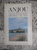 Anjou - Guide naturel histoire art litterature langue economie traditions populaires . Collectif