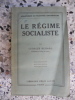 Le regime socialiste - Principes de son organisation politique et economique. Georges Renard