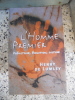 L'homme premier - Prehistoire, evolution, culture. Henry de Lumley