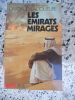 Les emirats mirages. Gabriel Dardaud / Simonne et Jean Lacouture