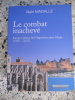 Le combat inacheve - Succes et echecs de l'opposition dans l'Aude - 1968 2009. Alain Madalle