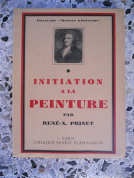 Initiation a la peinture. PRINET Rene-X.