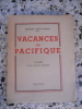 Vacances au Pacifique - (1902 1904) - Odyssee d'un soldat nomade - Tome second. Thomas Saint-Maur