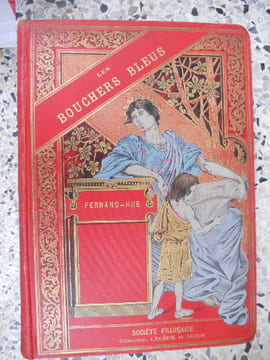 Les bouchers bleus - Grand roman historique (Aventures de cinq chasseurs d'Afrique au Mexique). Fernand-Hue / Gil Baer