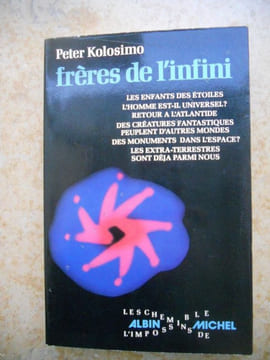 Freres de l'infini - Les enfants des etoiles, l'homme est-il universel?, retour a l'Atlantide, des creatures fantastiques peuplent d'autres mondes, ...