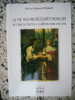 La vie des protestants francais - De l'edit de Nantes a la Revolution (1598-1789). Michel-Edmond Richard